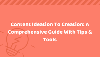 Effective Tips And Tools For Content Creation - Masooma Memon