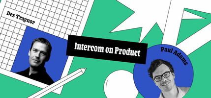 Intercom on Product: One for the roadmap | Inside Intercom