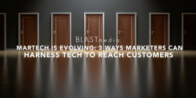 MarTech is Evolving: 3 Tips Marketers Can Use to Reach Customers