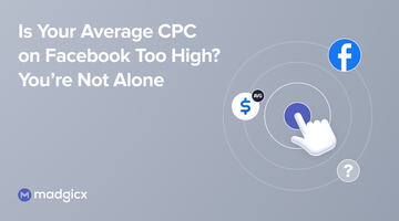 Is Your Average CPC on Facebook Too High? You're Not Alone