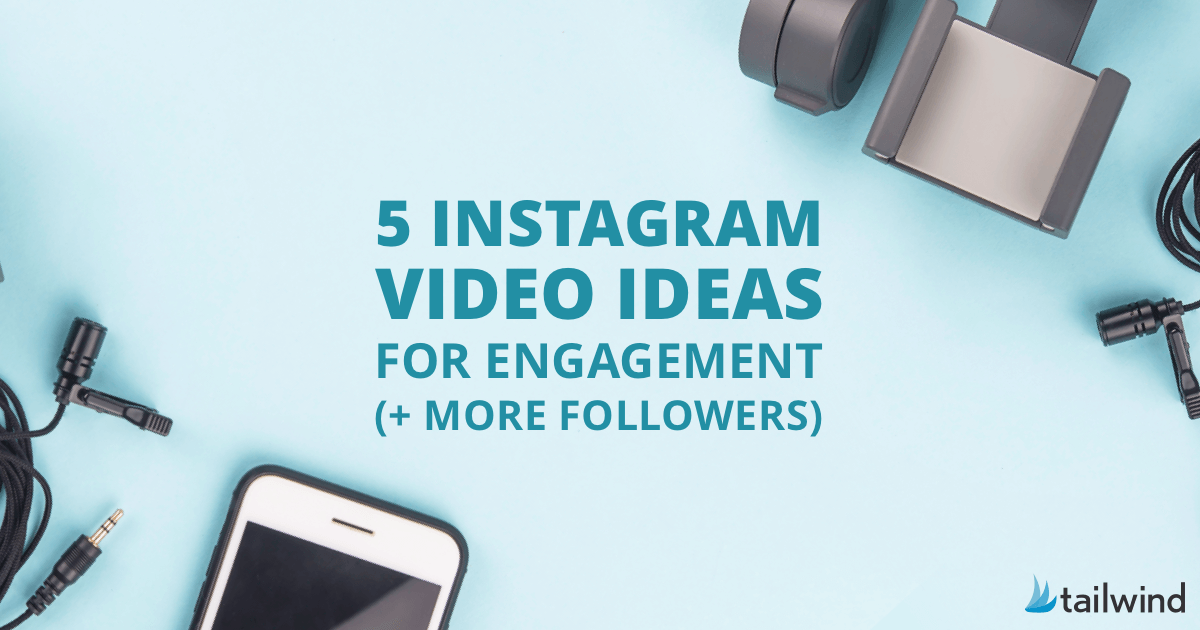 5 Instagram Video Ideas For More Engagement (+ More Followers!)