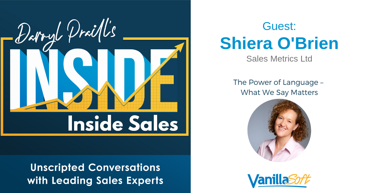 INSIDE Inside Sales – Ep 29: The Power of Language – What We Say Matters