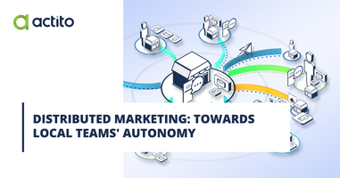 Distributed marketing: towards local teams' autonomy