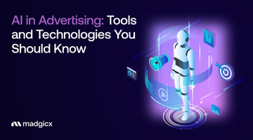 AI in Advertising: Tools and Technologies You Should Know