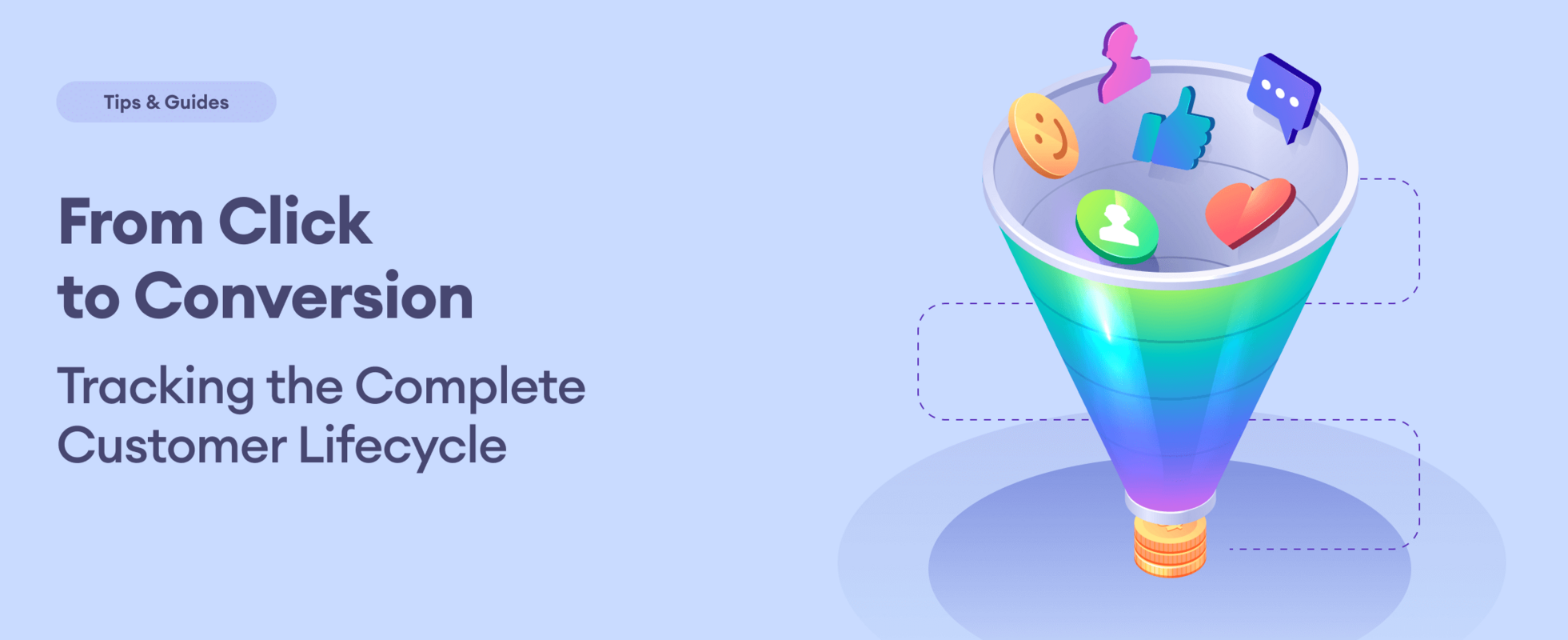 From Click to Conversion: Tracking the Complete Customer Lifecycle