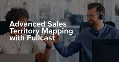 Advanced Sales Territory Mapping with Fullcast