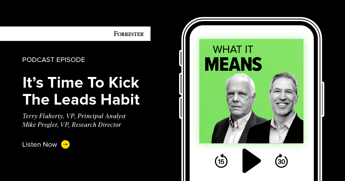 It's Time To Kick The Leads Habit