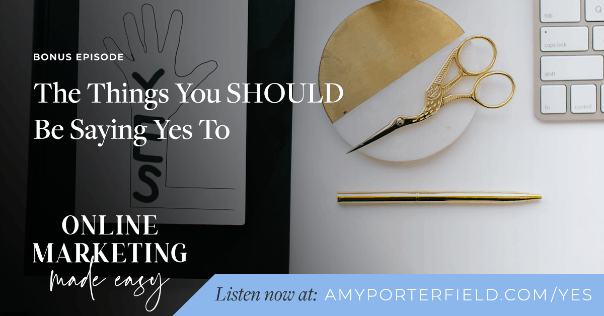 BONUS: The Things You SHOULD Be Saying Yes To 