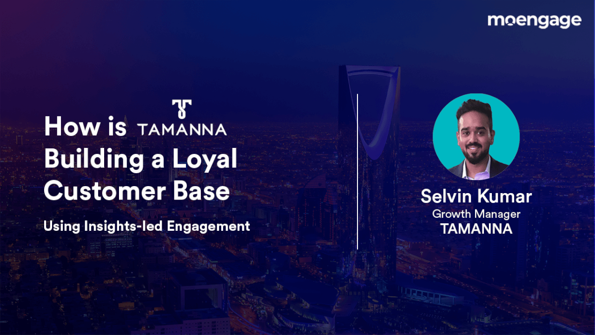How TAMANNA is Building a Loyal Customer Base Using MoEngage
