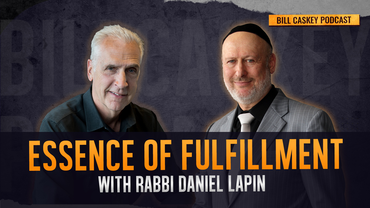 The Essence of Fulfillment with Rabbi Daniel Lapin