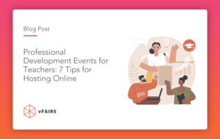 Professional Development Events for Teachers: 7 Tips for Hosting Online