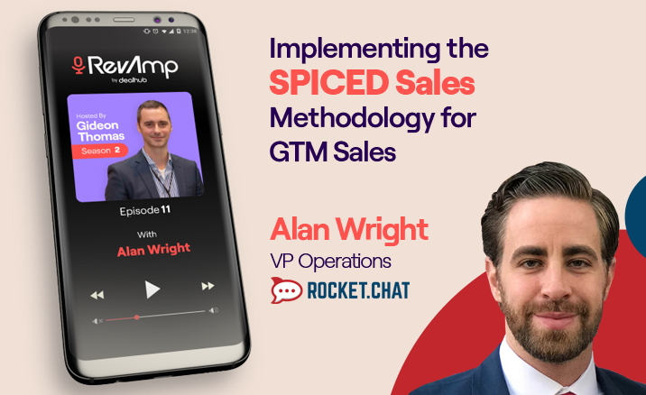 Alan Wright: Implementing the SPICED Sales Methodology for GTM Sales