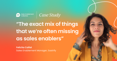 "The exact mix of things that we're often missing as sales enablers", Felicita Calfat