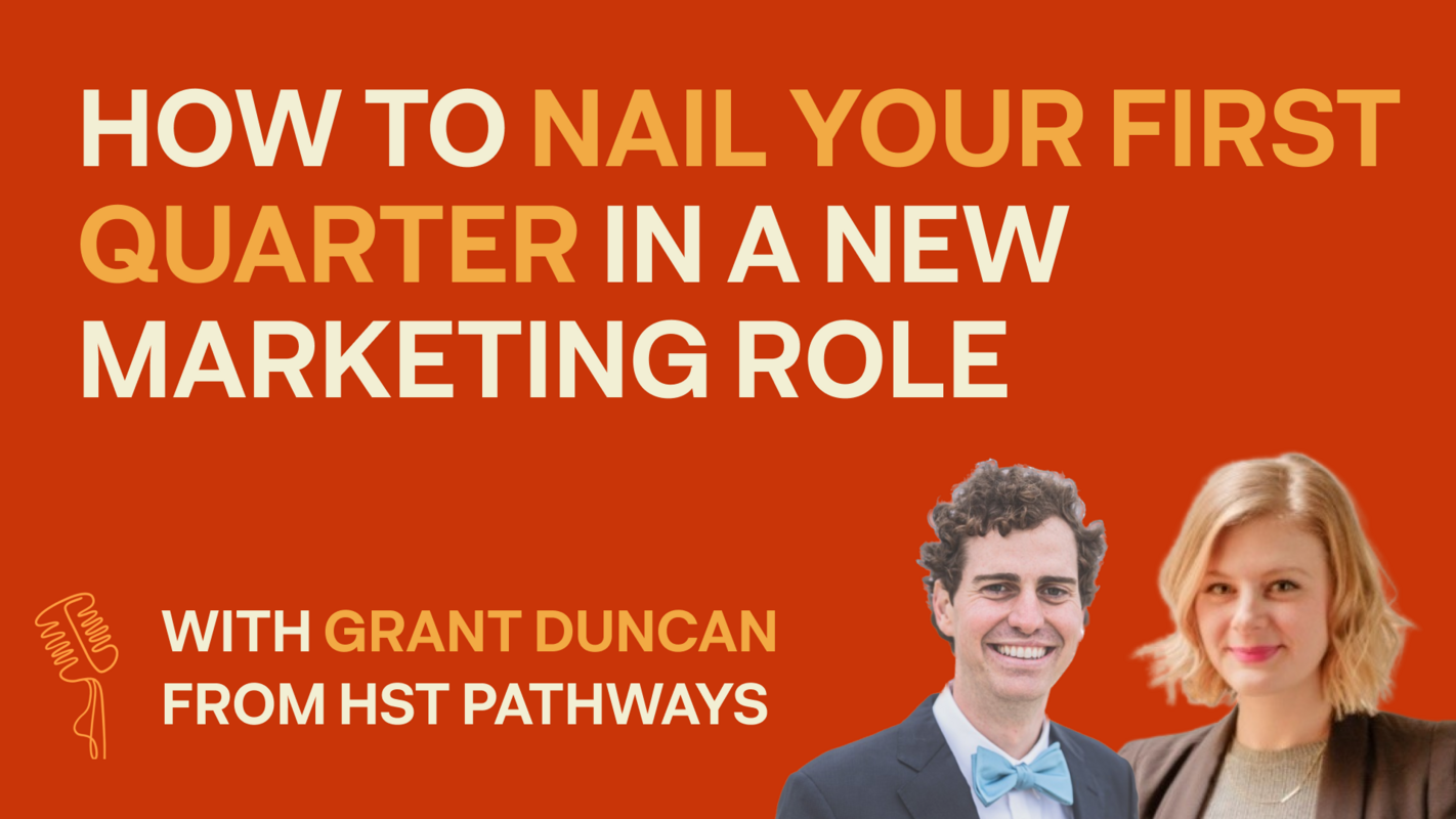 Demand Gen Chat: How To Nail Your First Quarter in a New Marketing Role