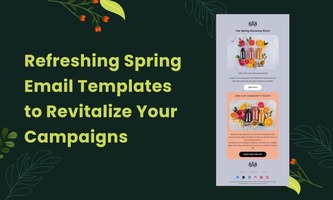 Refreshing Spring Email Templates to Revitalize Your Campaigns