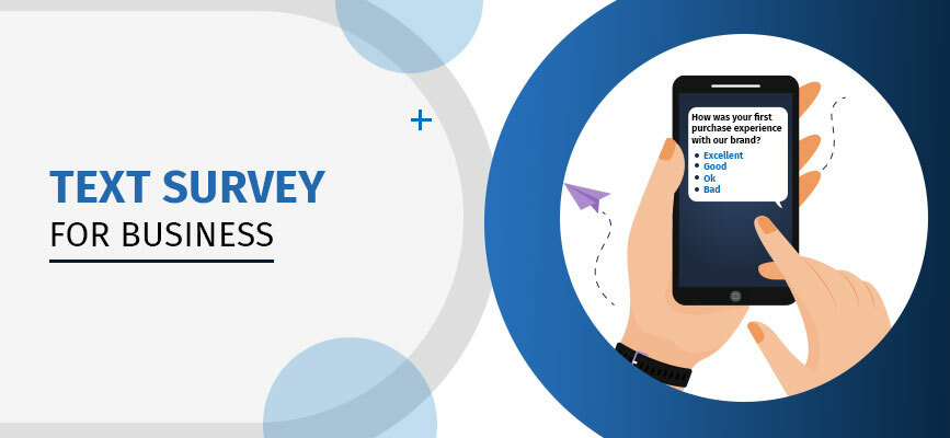 Not Sure How to Use a Text Survey? Here are 4 Ways to Use it