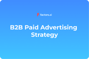 How to Create a Successful B2B Paid Advertising Strategy