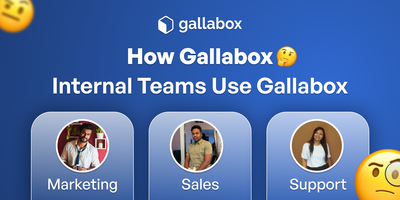 How Gallabox Internal Teams Use Gallabox