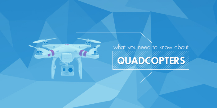 4 Things to Know Before Filming with Quadcopters