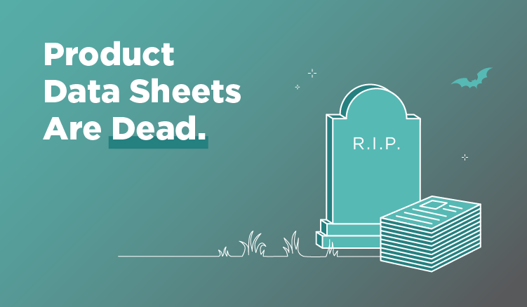 Product Data Sheets Are Dead. Here's What You Need Instead
