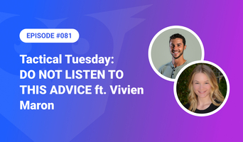 081: Tactical Tuesday - DO NOT LISTEN TO THIS ADVICE ft. Vivien Maron