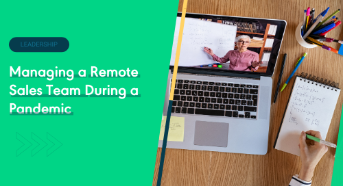 Managing a Remote Sales Team During a Pandemic