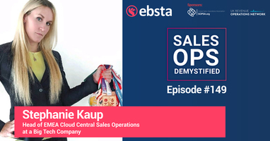 How to Balance Sales Strategy and Operations with Stephanie Kaup, Head of EMEA Cloud Central Sales Operations at a Big Tech Company