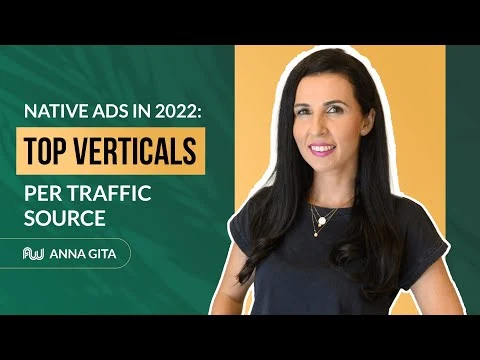 Native Ads in 2022: Top Verticals Per Traffic Source