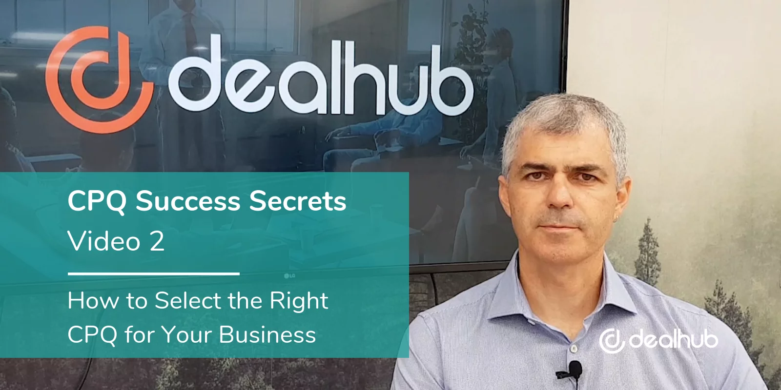 CPQ Success Secrets Video 2 - How to Select the Right CPQ for Your Business