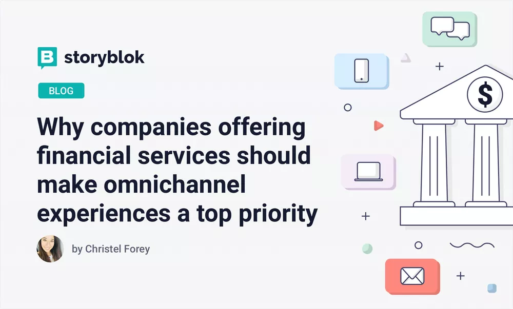 Why companies offering financial services should make omnichannel experiences a top priority