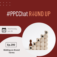 Bidding on Brand Terms | PPCChat Roundup EP290