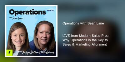 LIVE from Modern Sales Pros: Why Operations is the Key to Sales & Marketing Alignment