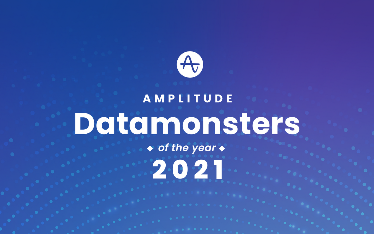 Meet Amplitude's 2021 Datamonsters of the Year