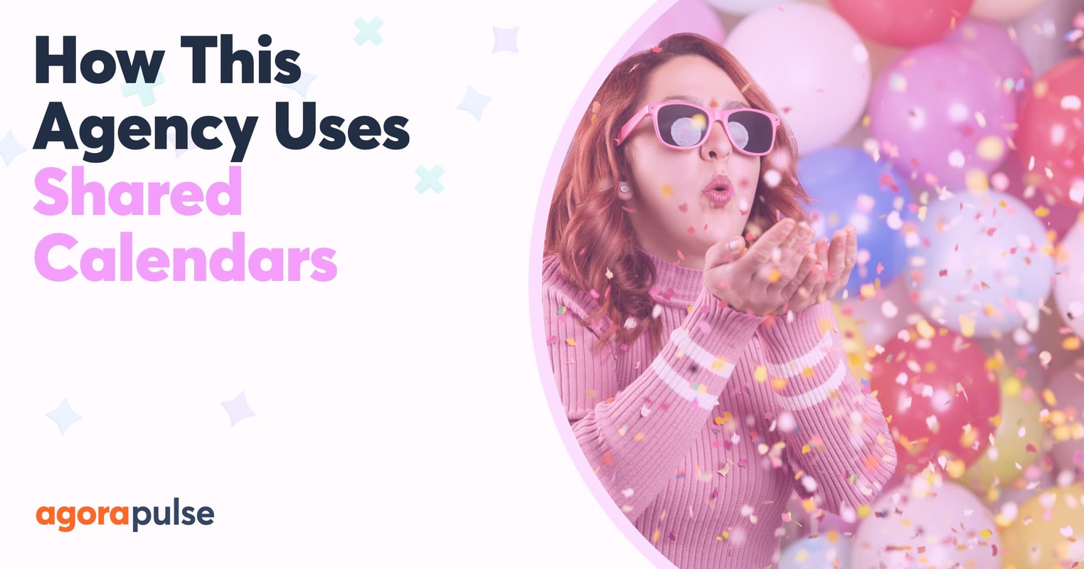 How This Growing Social Media Marketing Agency Rocks Agorapulse's Shared Calendars