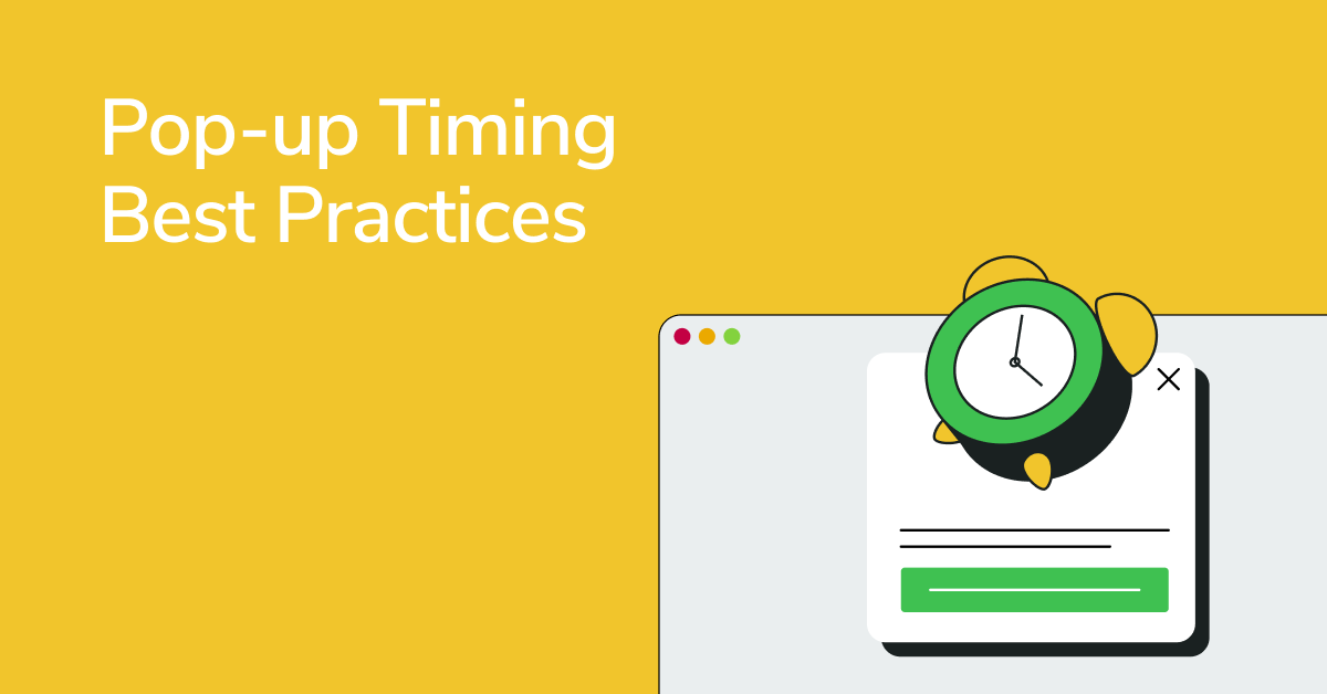 How to Hit the Perfect Pop-up Timing for Maximum Engagement