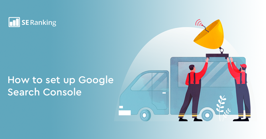 How to Set Up Google Search Console