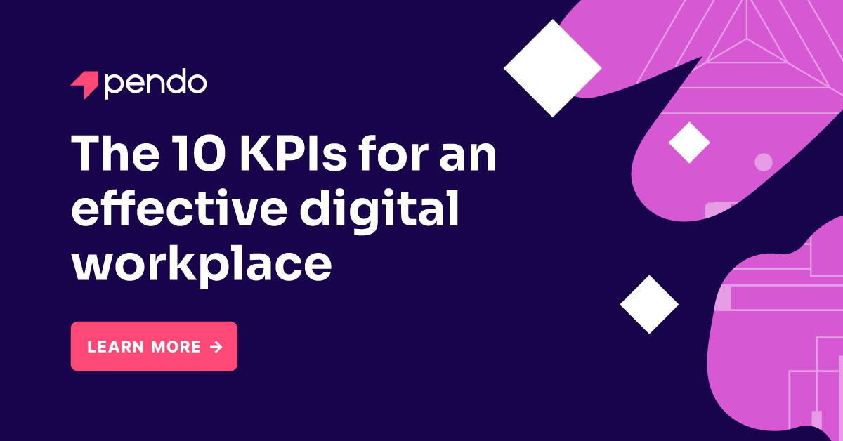 The 10 KPIs for building an effective digital workplace - Pendo Blog
