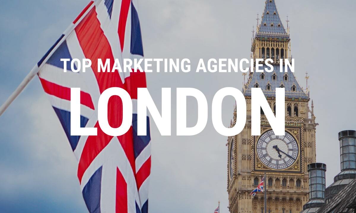 Best Marketing Agencies in London: Choosing the Ideal Partnership