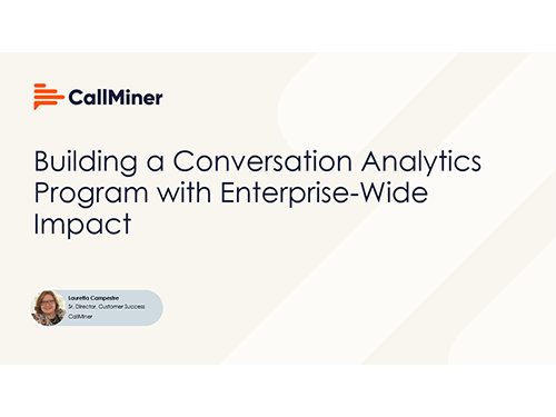 Building a Conversation Analytics Program with Enterprise-Wide Impact