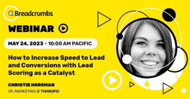 How to Increase Speed to Lead and Conversions with Lead Scoring as a Catalyst