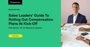 Sales Leaders' Guide To Rolling Out Compensation Plans At Kickoff