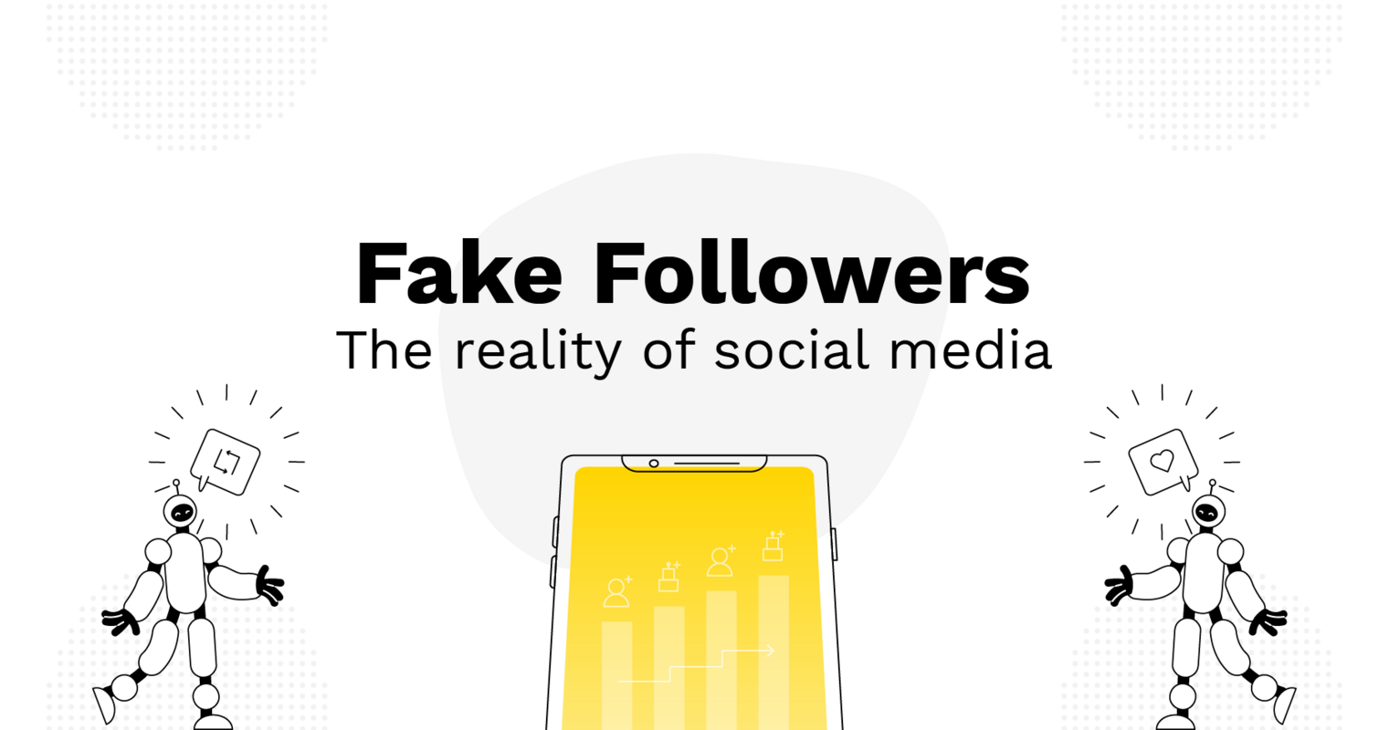 Fake Followers - The Reality of Social Media