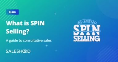 What is SPIN Selling? A guide to consultative sales