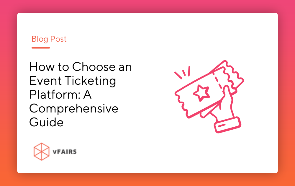 How to Choose an Event Ticketing Platform: A Complete Guide for Event Planners