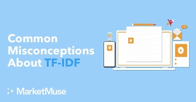 Common Misconceptions About TF-IDF