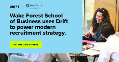 Wake Forest School of Business + Drift = a modern recruitment strategy