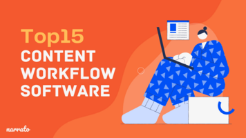 Top 15 Content Workflow Software to Streamline Your Content Processes