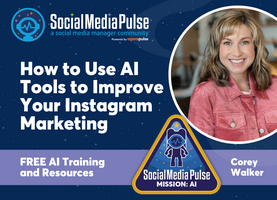 How to Use AI Tools to Improve Your Instagram Marketing (Corey C. Walker)