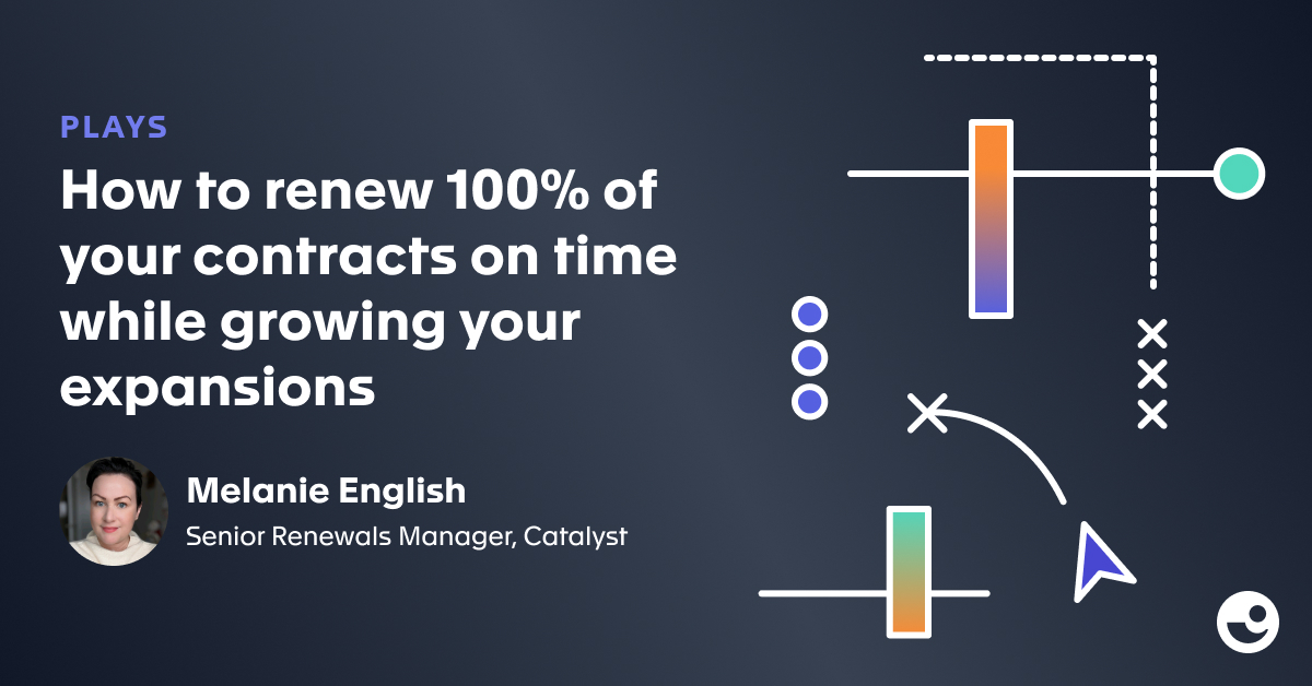 How to Renew 100% of your Contracts on Time While Growing your Expansions