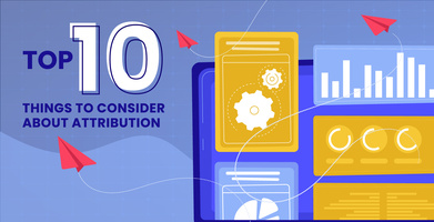 Top 10 Things to Consider About Attribution